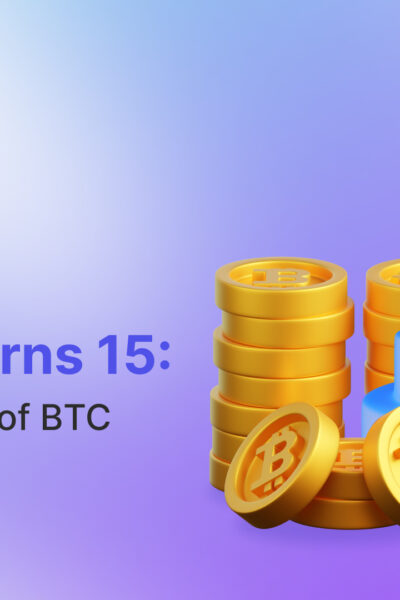 Bitcoin Turns 15: A Brief History of BTC