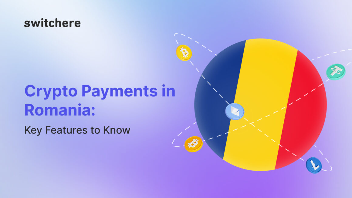 Crypto Payments in Romania: Key Features to Know