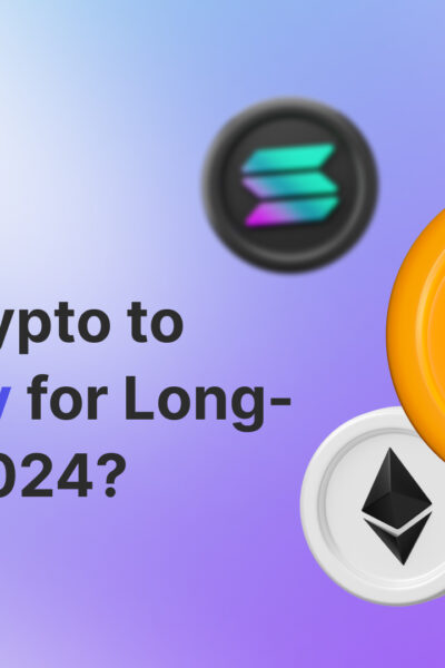 Which Crypto to Buy Today for Long-Term in 2024?