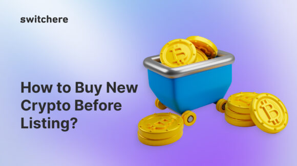 How to Buy New Crypto Before Listing?